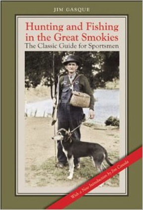 Jim Gasque, Hunting and Fishing in the Great Smokies